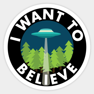 I Want To Believe Sticker